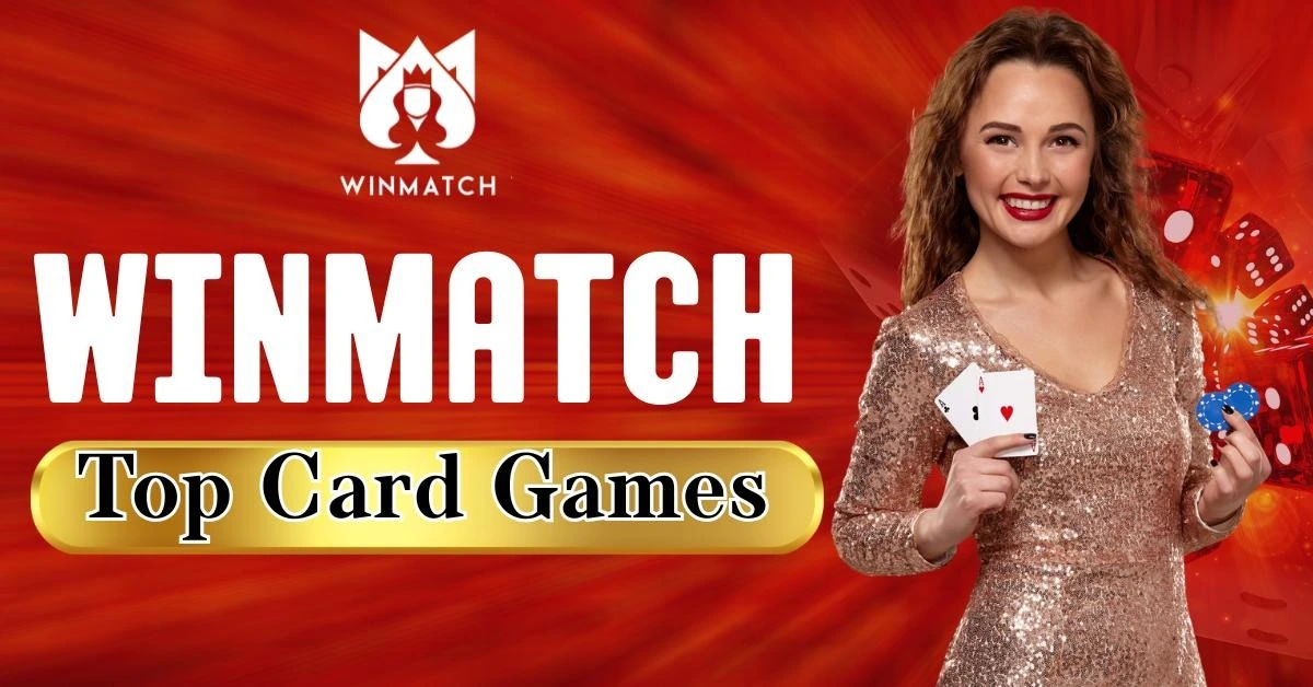 Winmatch Top Card Games banner featuring a woman in a gold sequined dress holding playing cards and blue poker chips on a red background with floating elements including dice and cards.