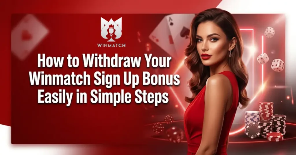 Winmatch withdrawal guide banner featuring a woman in a red dress with casino elements including playing cards, dice, and poker chips on a red gradient background with the Winmatch logo.