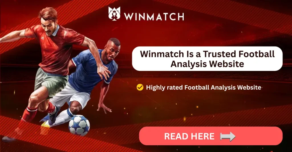 Winmatch trusted football analysis website banner showing two soccer players competing for the ball on a stadium pitch, with the Winmatch logo and a "Read Here" call-to-action button.