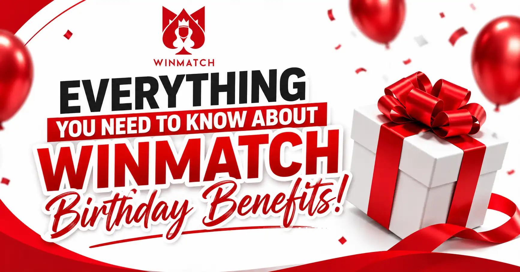 Winmatch Birthday Benefits promotional banner with red and white theme, Winmatch logo, gift box, and birthday headline.